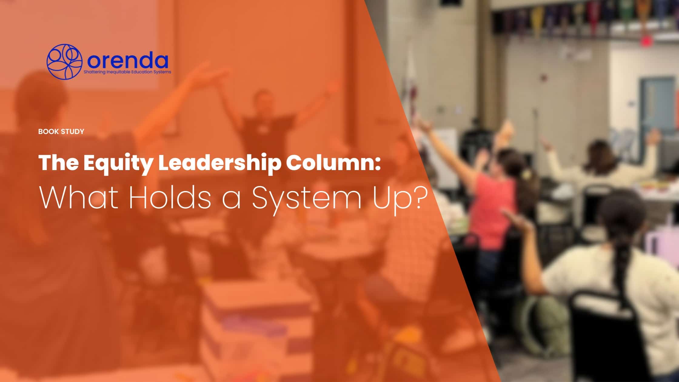 The Equity Leadership Column: What Holds a System Up?